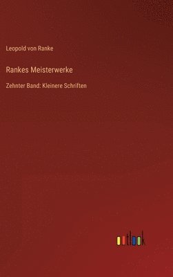 Leopold Von Ranke - Rankes Meisterwerke, Inbunden