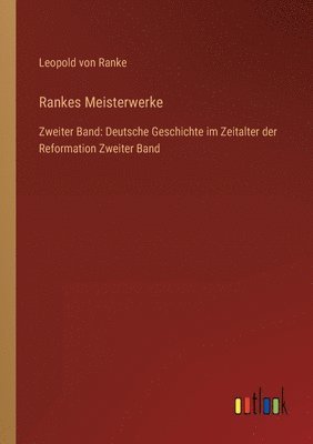 Leopold Von Ranke - Rankes Meisterwerke, Häftad