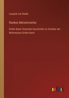 Leopold Von Ranke - Rankes Meisterwerke, Häftad