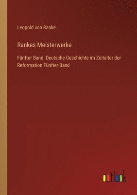 Leopold Von Ranke - Rankes Meisterwerke, Häftad