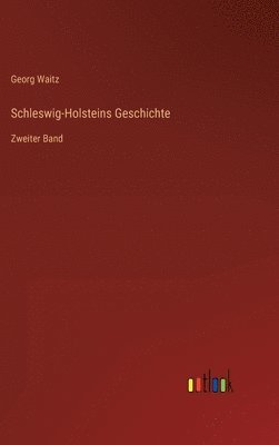 Georg Waitz - Schleswig-Holsteins Geschichte, Inbunden