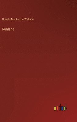 Donald MacKenzie Wallace - Rußland, Inbunden. Tillgänglighet: Lägg i varukorg