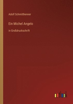Adolf Schmitthenner - Michel Angelo, Häftad