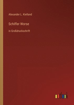 Alexander L Kielland - Schiffer Worse, Häftad