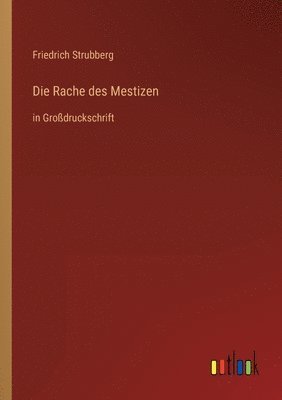 Friedrich Armand Strubberg - Rache des Mestizen, Häftad