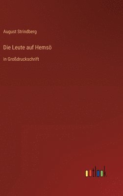 August Strindberg - Leute auf Hemsö, Inbunden