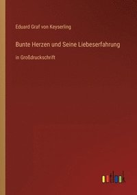 Bunte Herzen und Seine Liebeserfahrung