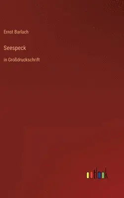 Ernst Barlach - Seespeck, Inbunden. Tillgänglighet: Lägg i varukorg