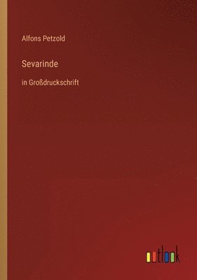 Alfons Petzold - Sevarinde, Häftad
