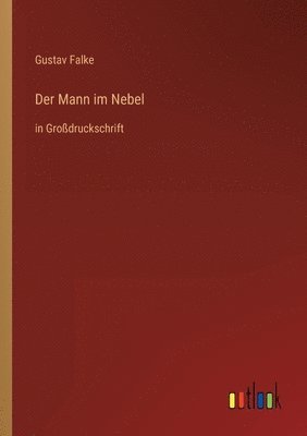 Gustav Falke - Mann im Nebel, Häftad