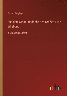 Aus dem Staat Friedrichs des Großen / Die Erhebung