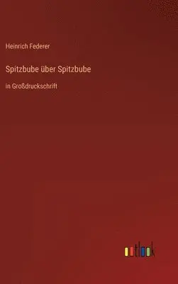 Heinrich Federer - Spitzbube über Spitzbube, Inbunden. Tillgänglighet: Lägg i varukorg
