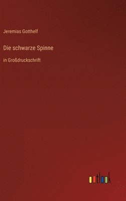 Jeremias Gotthelf - schwarze Spinne, Inbunden