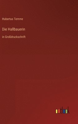 Hubertus Temme - Hallbauerin, Inbunden