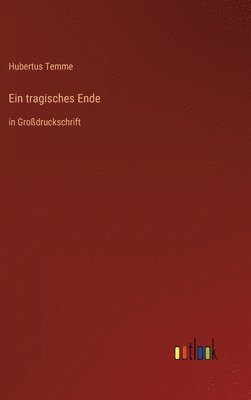 Hubertus Temme - tragisches Ende, Inbunden