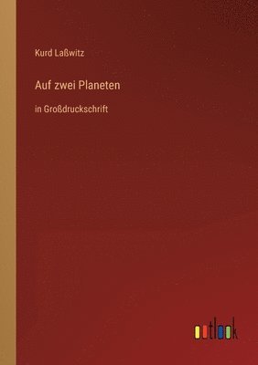 Kurd Laßwitz - Auf zwei Planeten, Häftad