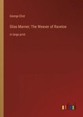 Silas Marner; The Weaver of Raveloe