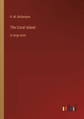 Robert Michael Ballantyne - Coral Island, Häftad