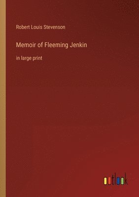 Robert Louis Stevenson - Memoir of Fleeming Jenkin, Häftad