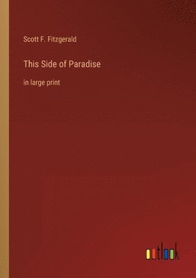 Scott F Fitzgerald - This Side of Paradise, Häftad