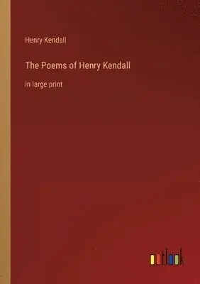 Henry Kendall - Poems of Henry Kendall, Häftad. Tillgänglighet: Lägg i varukorg