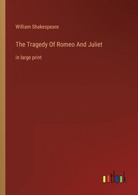 William Shakespeare - Tragedy Of Romeo And Juliet, Häftad