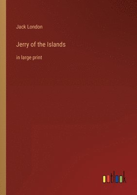 Jack London - Jerry of the Islands, Häftad