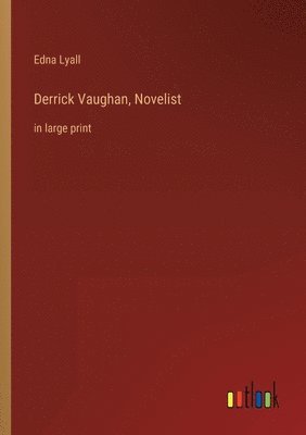 Edna Lyall - Derrick Vaughan, Novelist, Häftad