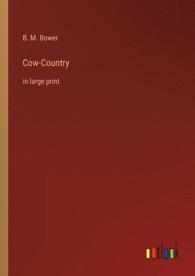 B M Bower - Cow-Country, Häftad