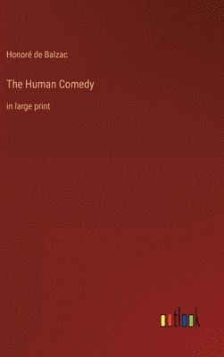 Honoré de Balzac - Human Comedy, Inbunden