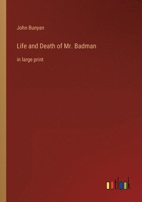 John Bunyan - Life and Death of Mr. Badman, Häftad