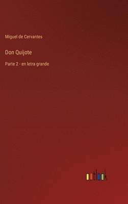 Miguel De Cervantes - Don Quijote, Inbunden