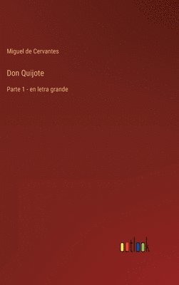 Miguel De Cervantes - Don Quijote, Inbunden