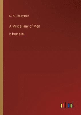 G K Chesterton - Miscellany of Men, Häftad