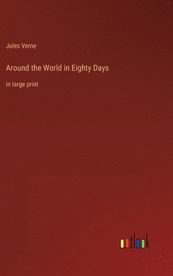 Jules Verne - Around the World in Eighty Days, Inbunden