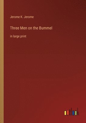 Jerome K Jerome - Three Men on the Bummel, Häftad