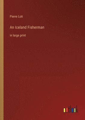 Pierre Loti - Iceland Fisherman, Häftad
