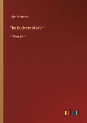 John Webster - Duchess of Malfi, Häftad