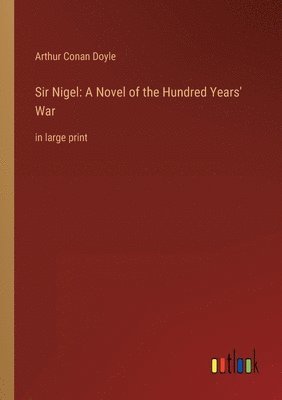 Arthur Conan Doyle - Sir Nigel, Häftad