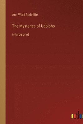Ann Ward Radcliffe - Mysteries of Udolpho, Häftad