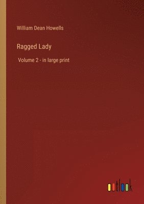 William Dean Howells - Ragged Lady, Häftad