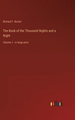 Richard F Burton - Book of the Thousand Nights and a Night, Inbunden