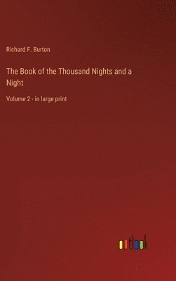Richard F Burton - Book of the Thousand Nights and a Night, Inbunden