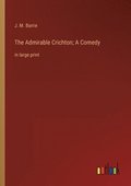 Admirable Crichton; A Comedy