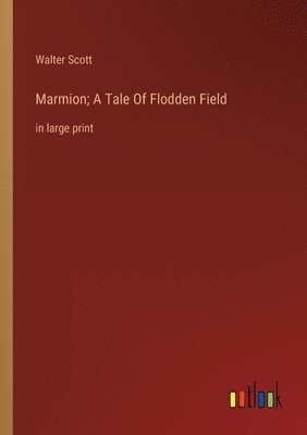 Walter Scott - Marmion; A Tale Of Flodden Field, Häftad