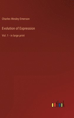 Charles Wesley Emerson - Evolution of Expression, Inbunden. Tillgänglighet: Lägg i varukorg