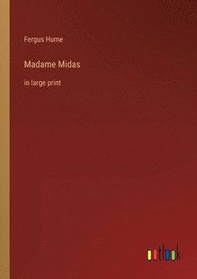 Fergus Hume - Madame Midas, Häftad