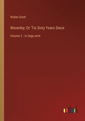 Walter Scott - Waverley; Or 'Tis Sixty Years Since, Häftad