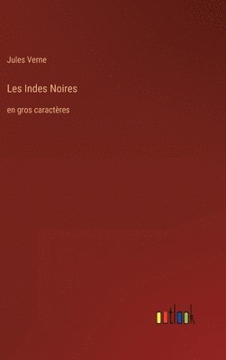 Jules Verne - Les Indes Noires, Inbunden