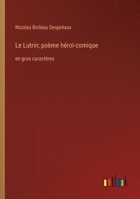 Lutrin; poème héroï-comique